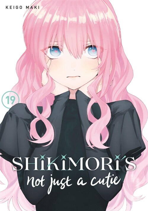 Shikimoris Not Just a Cutie 19 (Paperback)