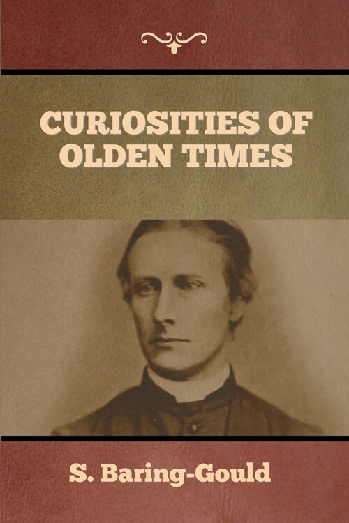 Curiosities of Olden Times (Paperback)