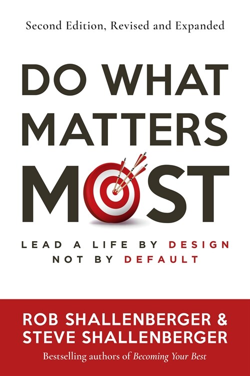 Do What Matters Most, Second Edition (Paperback)
