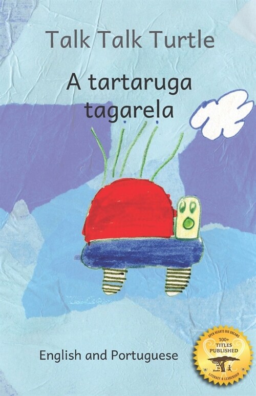 Talk Talk Turtle: The Rise And Fall of a Curious Turtle in Portuguese and English (Paperback)