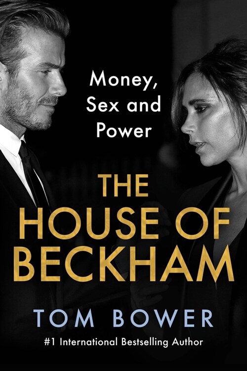 The House of Beckham: Money, Sex and Power (Hardcover)