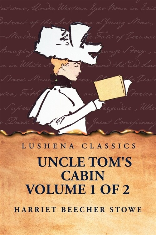 Uncle Toms Cabin Volume 1 of 2 (Paperback)