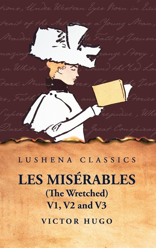 Les Mis?ables (the Wretched) V1, V2 and V3 A Novel (Hardcover)
