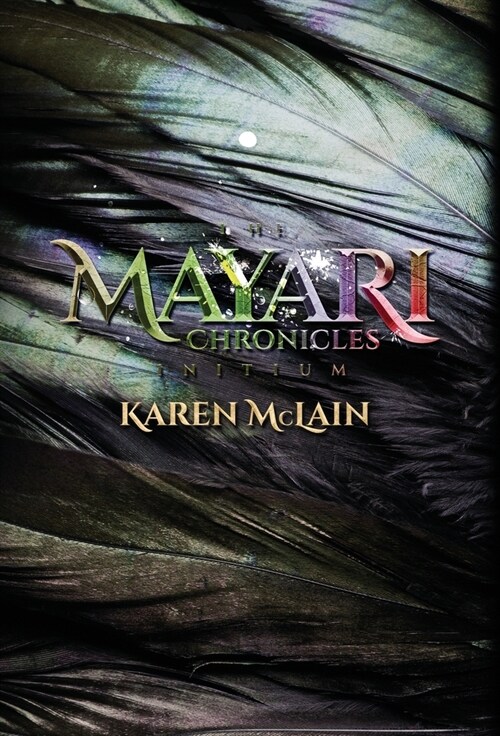 The Mayari Chronicles: Initium (Hardcover)