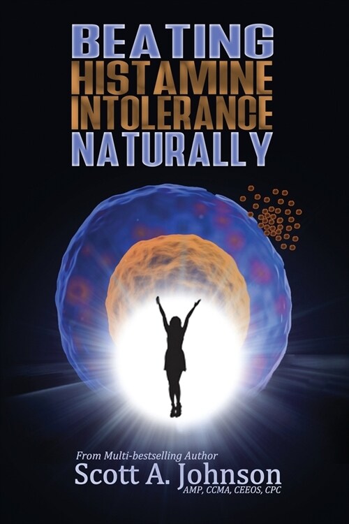 Beating Histamine Intolerance Naturally (Paperback)