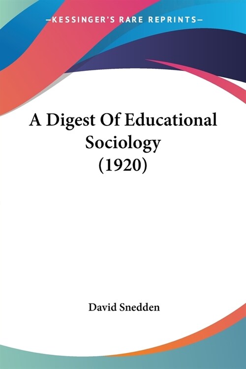 A Digest Of Educational Sociology (1920) (Paperback)