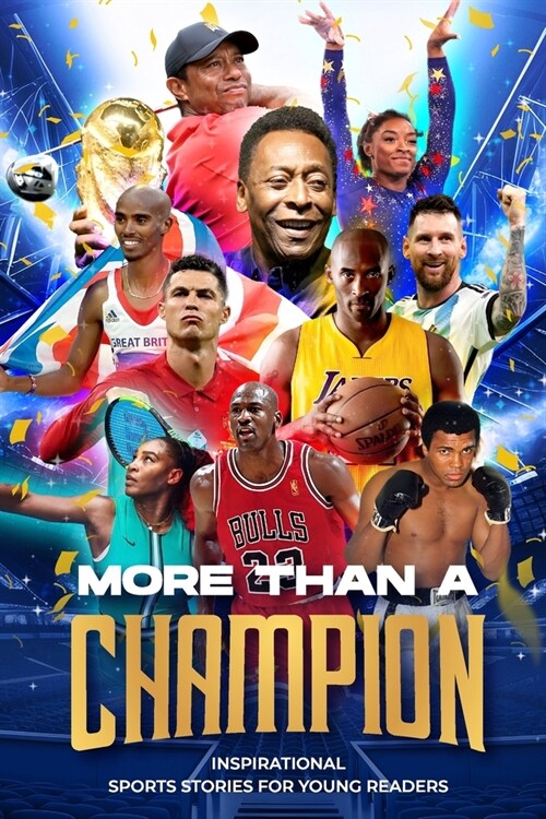 More Than a Champion: Inspirational Sports Stories for Young Readers: : Inspirational Sports Stories (Paperback)