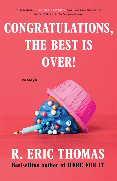 Congratulations, the Best Is Over!: Essays (Paperback)