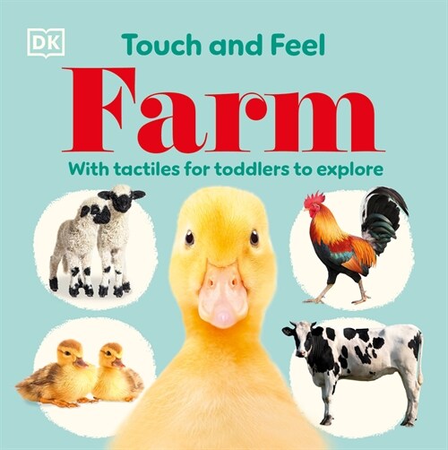 Touch and Feel Farm: With Tactiles for Toddlers to Explore (Board Books)