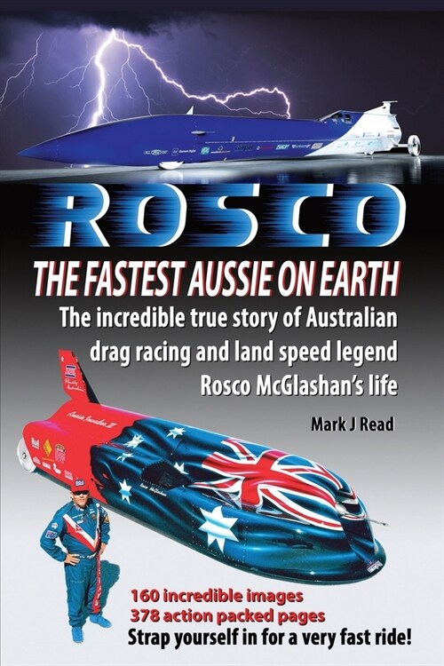 ROSCO The Fastest Aussie on Earth: The incredible story of Australian drag racing and land speed legend Rosco McGlashans life (Paperback)