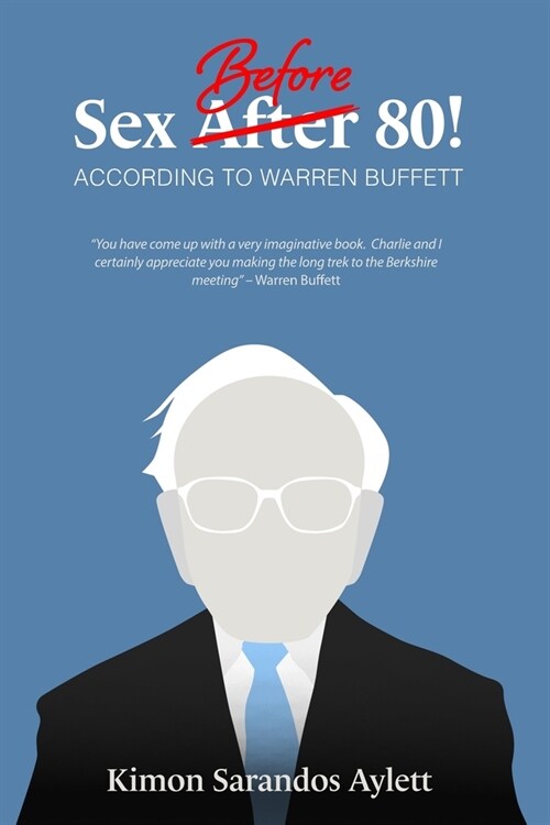 Sex Before 80! According to Warren Buffett (Paperback)