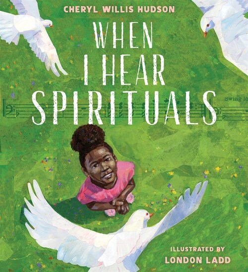 When I Hear Spirituals (Hardcover)