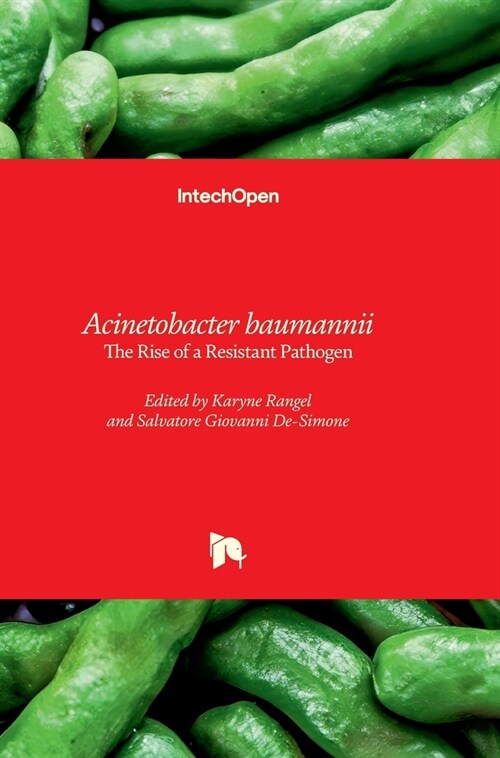 Acinetobacter baumannii - The Rise of a Resistant Pathogen: The Rise of a Resistant Pathogen (Hardcover)