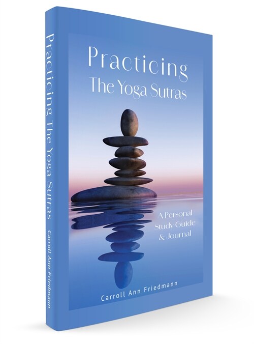 Practicing the Yoga Sutras: A Personal Study Guide & Journal (Paperback)