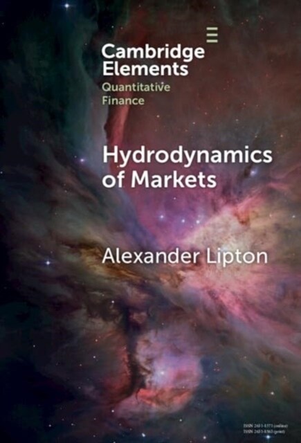 Hydrodynamics of Markets : Hidden Links between Physics and Finance (Hardcover)