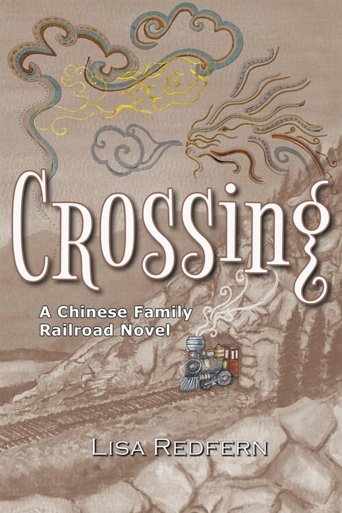 Crossing: A Chinese Family Railroad Novel (Paperback)