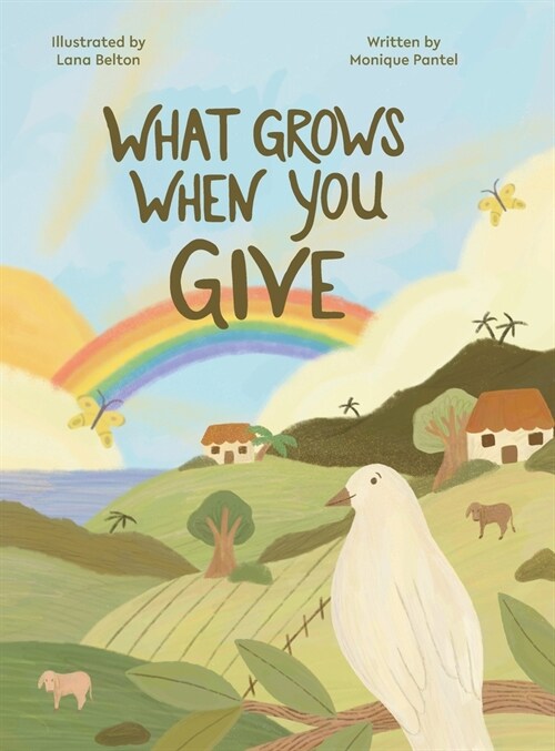 What Grows When You Give (Hardcover)