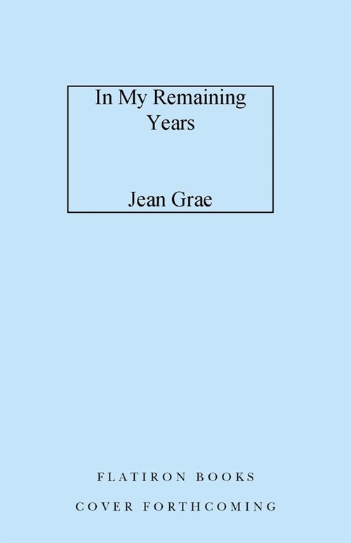 In My Remaining Years (Hardcover)