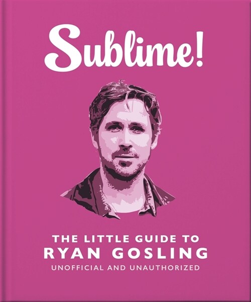 Im Just Ryan: The Little Guide to Ryan Gosling (Hardcover)