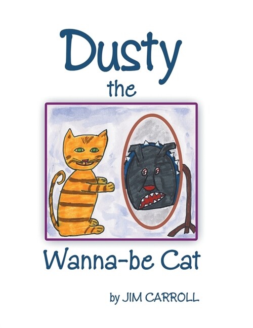 Dusty the Wanna-be Cat (Paperback)