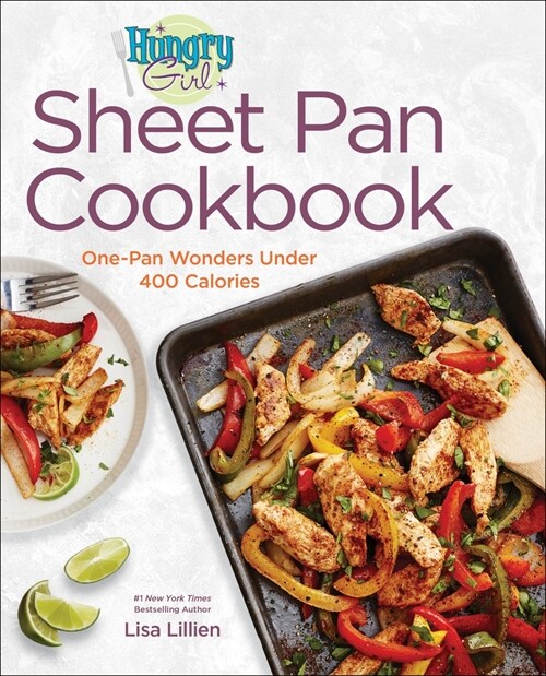 The Hungry Girl Sheet-Pan Cookbook: One-Pan Wonders Under 400 Calories (Hardcover)