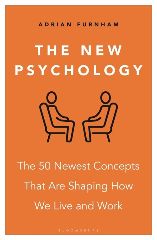 The New Psychology : The 50 newest concepts that are shaping how we live and work (Paperback)