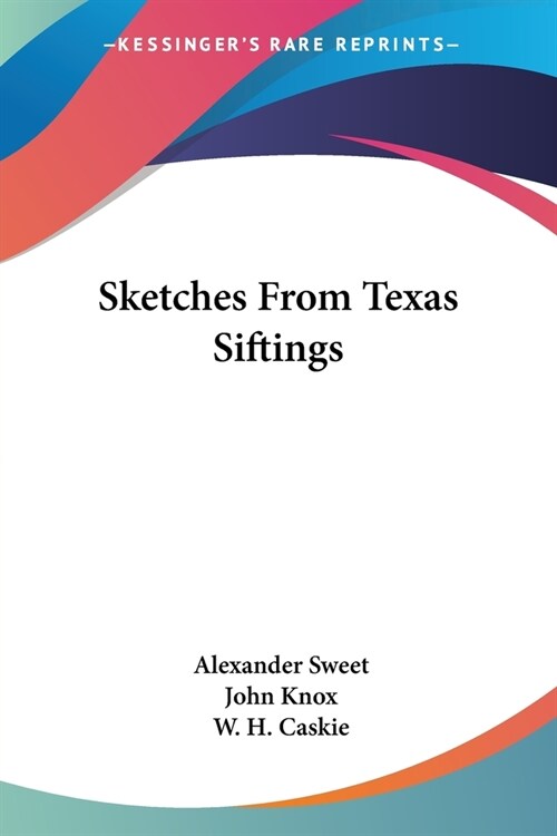 Sketches From Texas Siftings (Paperback)