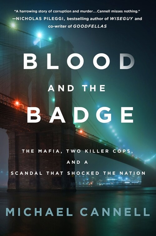 Blood and the Badge: The Mafia, Two Killer Cops, and a Scandal That Shocked the Nation (Hardcover)