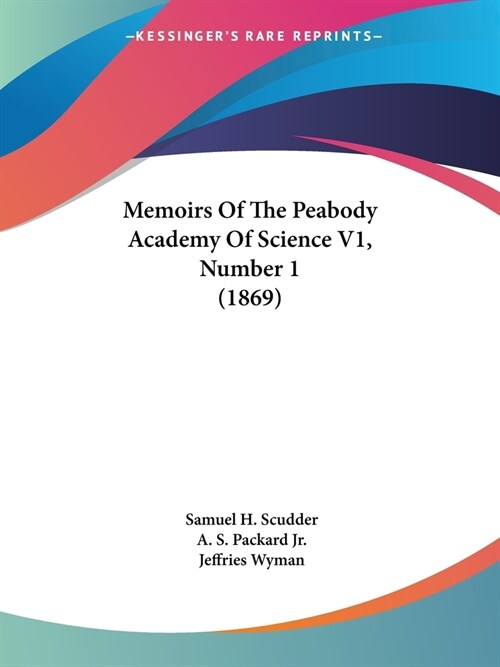 Memoirs Of The Peabody Academy Of Science V1, Number 1 (1869) (Paperback)