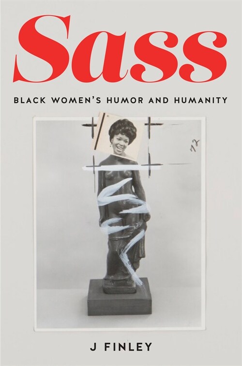 Sass: Black Womens Humor and Humanity (Paperback)