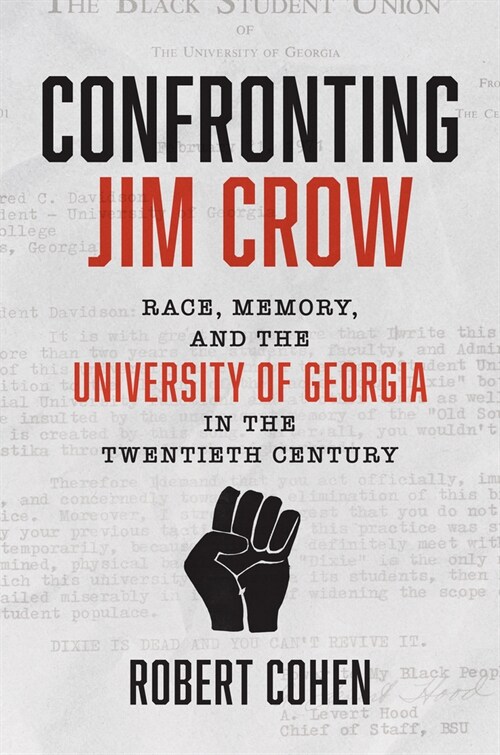 Confronting Jim Crow: Race, Memory, and the University of Georgia in the Twentieth Century (Hardcover)