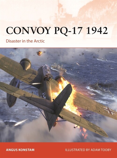 Convoy PQ-17 1942 : Disaster in the Arctic (Paperback)