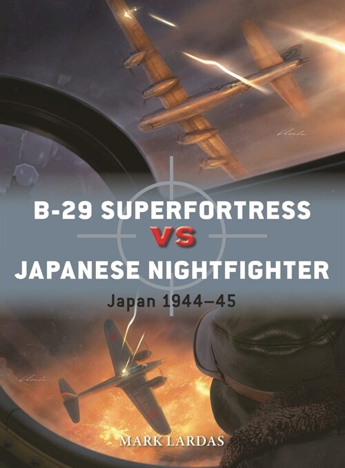 B-29 Superfortress Vs Japanese Nightfighter: Japan 1944-45 (Paperback)