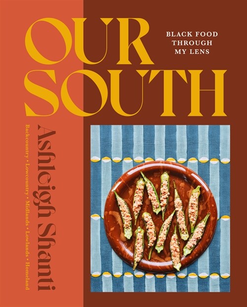 Our South: Black Food Through My Lens (Hardcover)