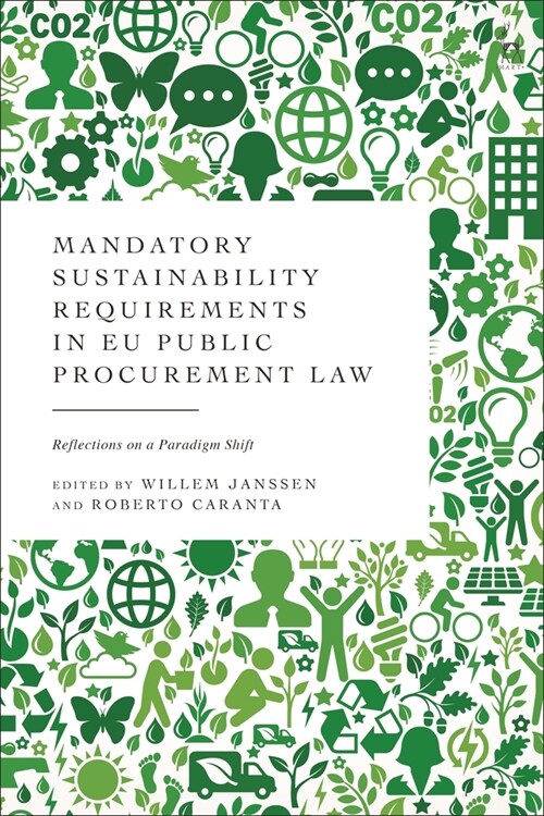 Mandatory Sustainability Requirements in EU Public Procurement Law : Reflections on a Paradigm Shift (Paperback)