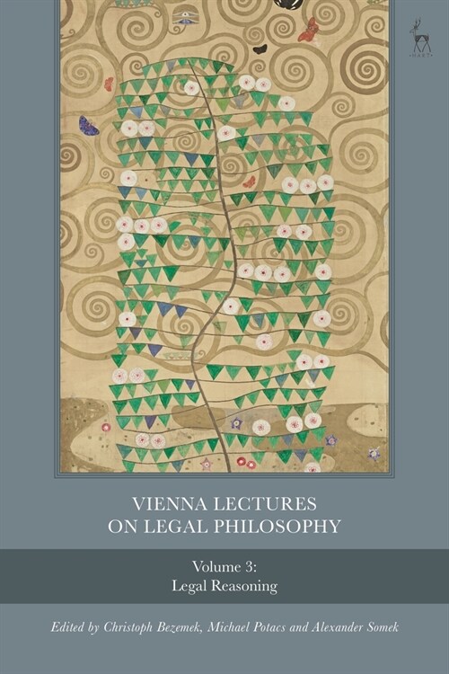 Vienna Lectures on Legal Philosophy, Volume 3 : Legal Reasoning (Paperback)