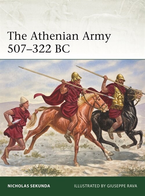 The Athenian Army 508-322 BC (Paperback)