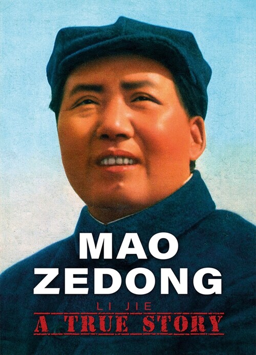 Mao Zedong: A True Story (Hardcover)