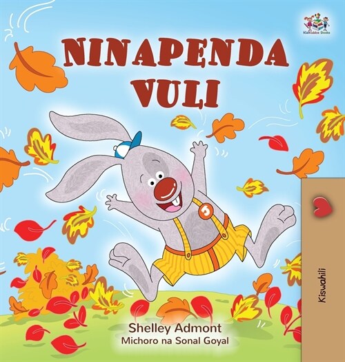 I Love Autumn (Swahili Book for Kids) (Hardcover)