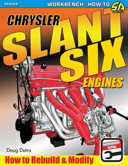 Chrysler Slant Six Engines: How to Rebuild and Modify (Paperback)
