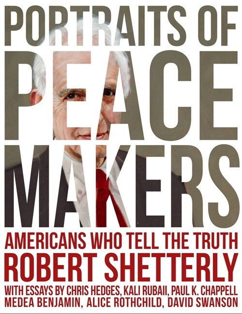Portraits of Peacemakers: Americans Who Tell the Truth (Hardcover)