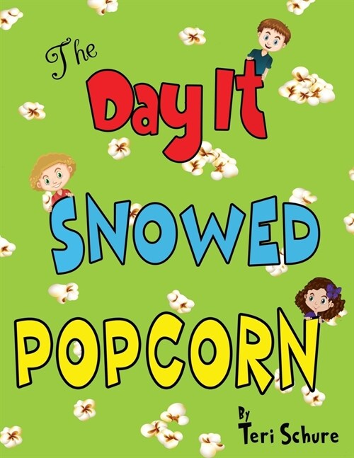 The Day It Snowed Popcorn (Paperback)