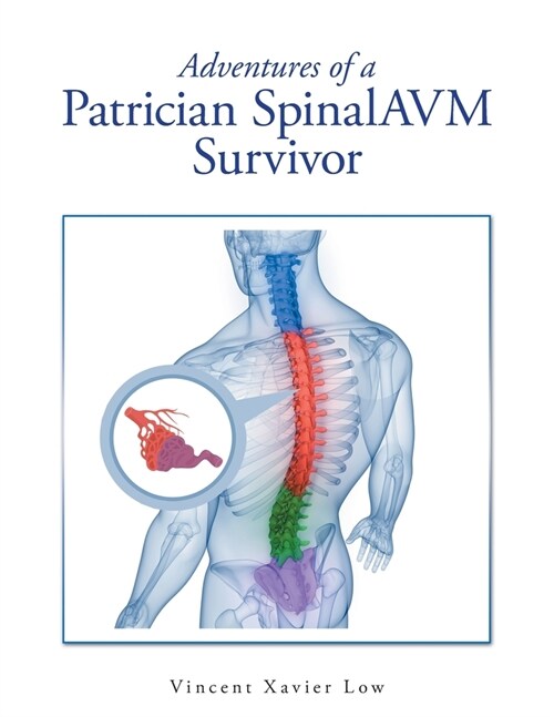 Adventures of a Patrician SpinalAVM Survivor (Paperback)