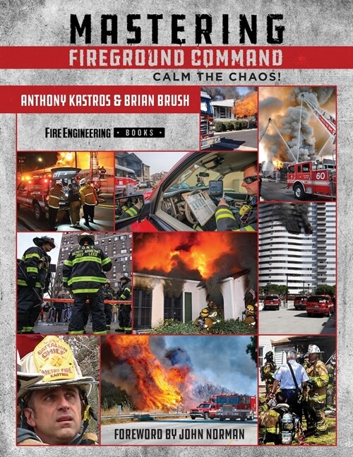 Mastering Fireground Command: Calm the Chaos! (Hardcover)