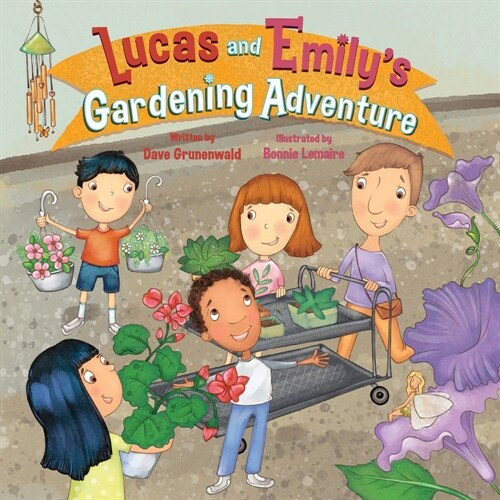 Lucas and Emilys Gardening Adventure (Paperback)