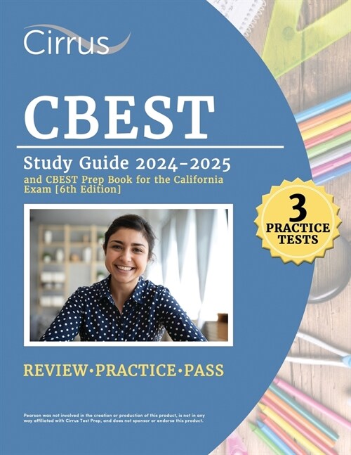 CBEST Study Guide 2024-2025: 3 Practice Tests and CBEST Prep Book for the California Exam (Paperback, 6)
