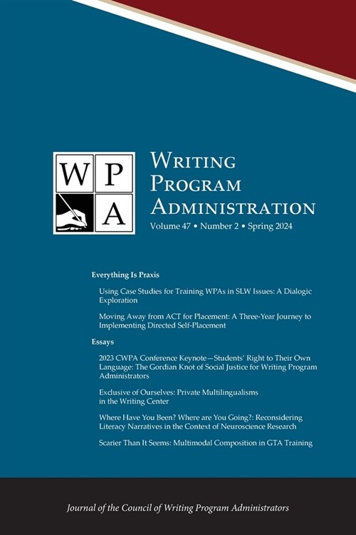 Wpa: Writing Program Administration 47.2 (Spring 2024) (Paperback)