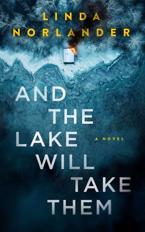 And the Lake Will Take Them (Paperback)