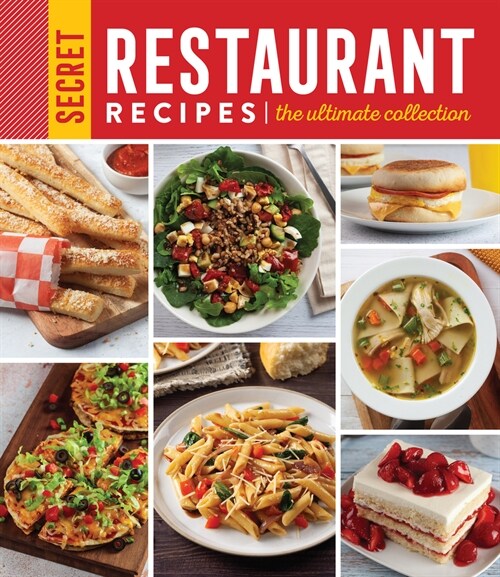 Secret Restaurant Recipes: The Ultimate Collection (320 Pages): Volume 2 (Hardcover)