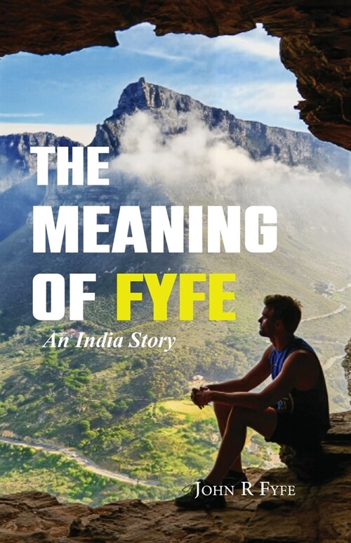 The Meaning of Fyfe: An India Story (Paperback)